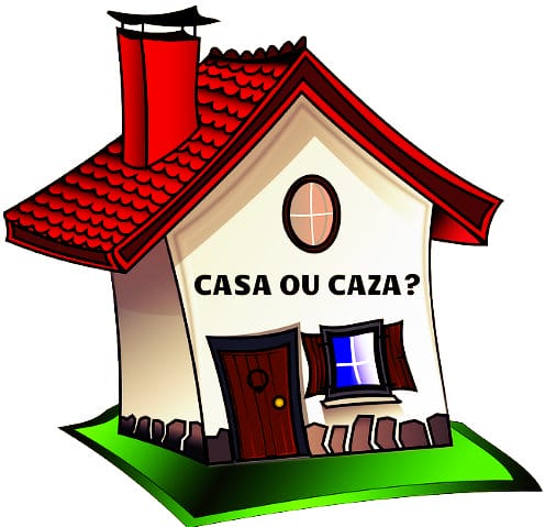 Casa ou Caza . Aprenda a escrever. 