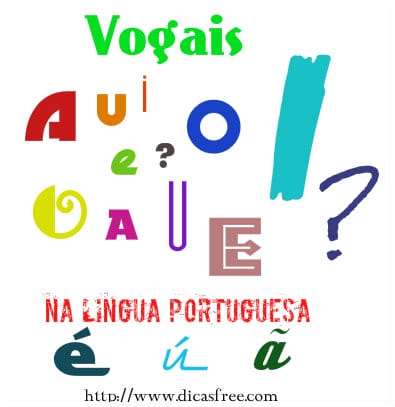 As vogais compõem a língua portuguesa.